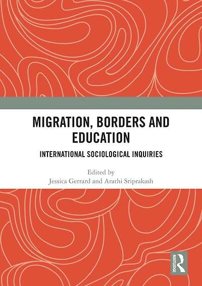 Migration, Borders and Education: International Sociological Inquiries