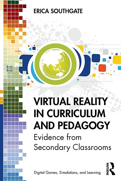 Virtual Reality Curriculum and Pedagogy: Evidence from Secondary Classrooms