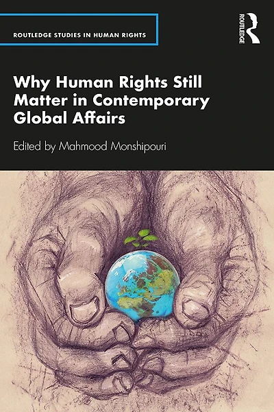 Why Human Rights Still Matter Contemporary Global Affairs