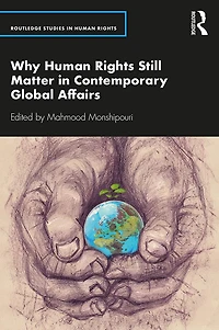 Why Human Rights Still Matter Contemporary Global Affairs