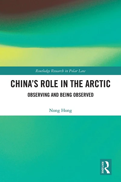 China's Role the Arctic: Observing and Being Observed