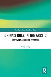 China's Role the Arctic: Observing and Being Observed