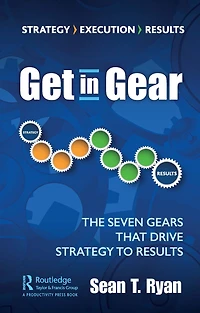 Get Gear: The Seven Gears that Drive Strategy to Results