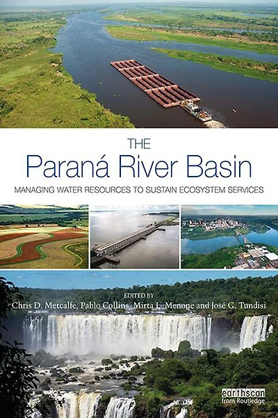 The Paraná River Basin: Managing Water Resources to Sustain Ecosystem Services