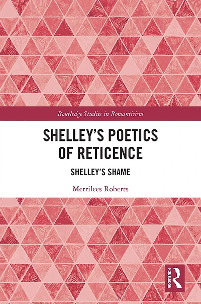 Shelley's Poetics of Reticence: Shame