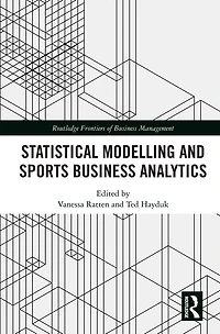 Statistical Modelling and Sports Business Analytics