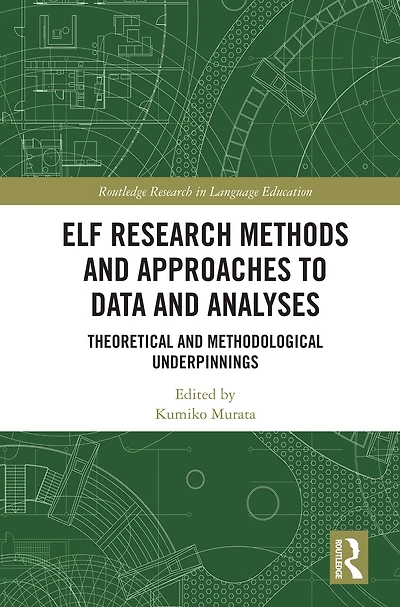 ELF Research Methods and Approaches to Data Analyses: Theoretical Methodological Underpinnings