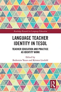 Language Teacher Identity TESOL: Education and Practice as Work