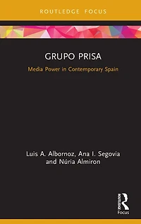Grupo Prisa: Media Power Contemporary Spain