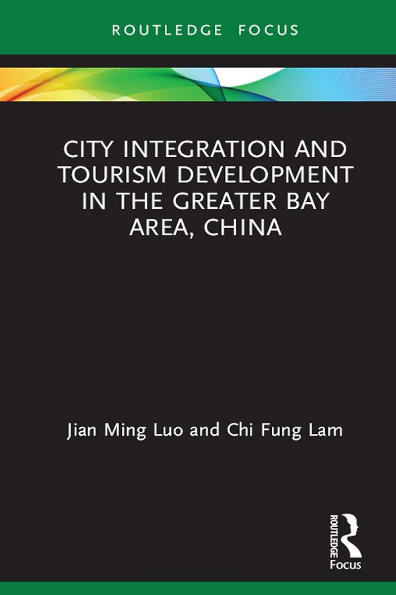 City Integration and Tourism Development the Greater Bay Area, China