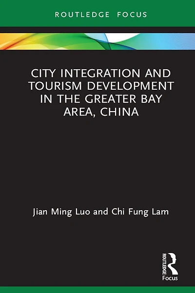 City Integration and Tourism Development the Greater Bay Area, China