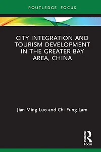 City Integration and Tourism Development the Greater Bay Area, China
