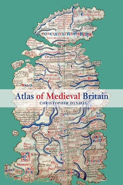 Atlas of Medieval Britain