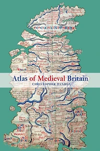 Atlas of Medieval Britain