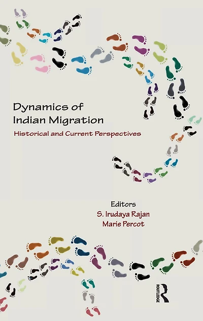 Dynamics of Indian Migration: Historical and Current Perspectives