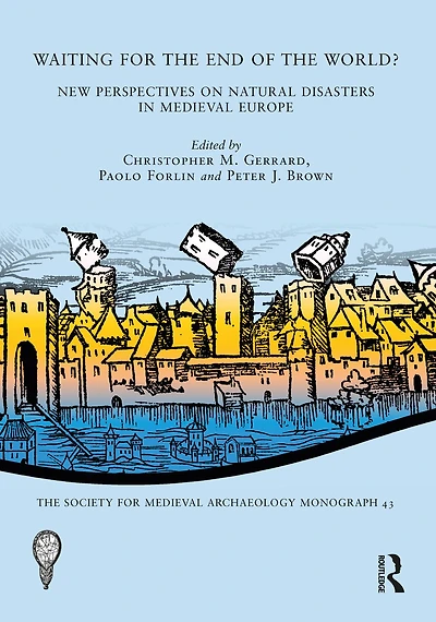 Waiting for the End of World?: New Perspectives on Natural Disasters Medieval Europe