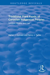 Traditional Plant Foods of Canadian Indigenous Peoples: Nutrition, Botany and Use