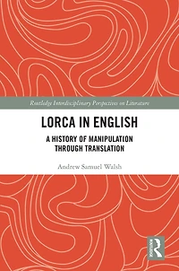 Lorca English: A History of Manipulation through Translation