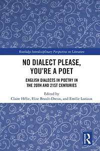 No Dialect Please, You're a Poet: English Poetry the 20th and 21st Centuries