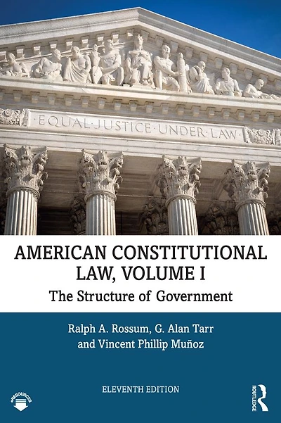 American Constitutional Law, Volume I: The Structure of Government