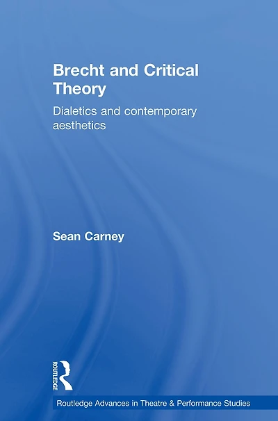 Brecht and Critical Theory: Dialectics Contemporary Aesthetics