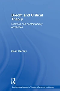 Brecht and Critical Theory: Dialectics Contemporary Aesthetics