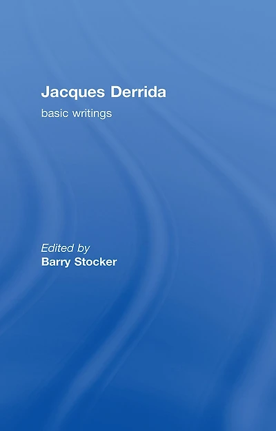 Jacques Derrida: Basic Writings