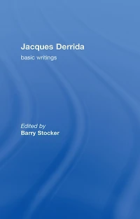 Jacques Derrida: Basic Writings