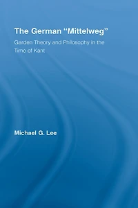 the German Mittelweg: Garden Theory and Philosophy Time of Kant