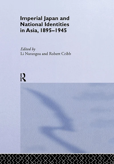 Imperial Japan and National Identities Asia, 1895-1945