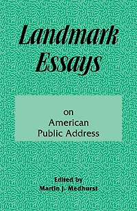Landmark Essays on American Public Address: Volume 1