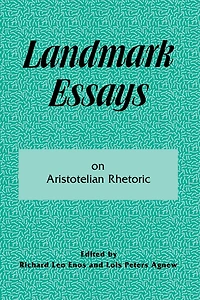 Landmark Essays on Aristotelian Rhetoric: Volume 14