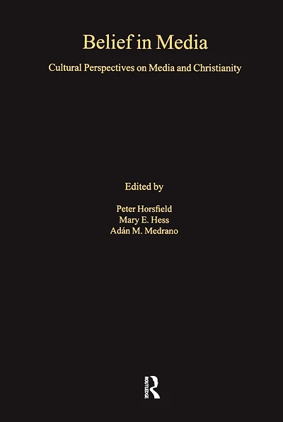 Belief Media: Cultural Perspectives on Media and Christianity