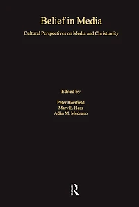 Belief Media: Cultural Perspectives on Media and Christianity