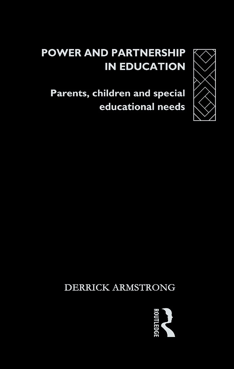 Power and Partnership Education: Parents, Children Special Educational Needs
