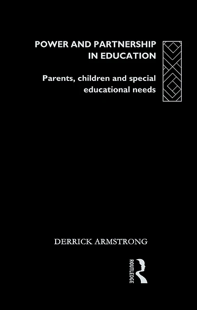 Power and Partnership Education: Parents, Children Special Educational Needs
