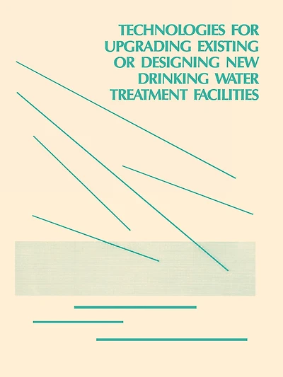 Technologies for Upgrading Existing or Designing New Drinking Water