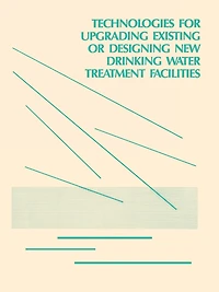 Technologies for Upgrading Existing or Designing New Drinking Water