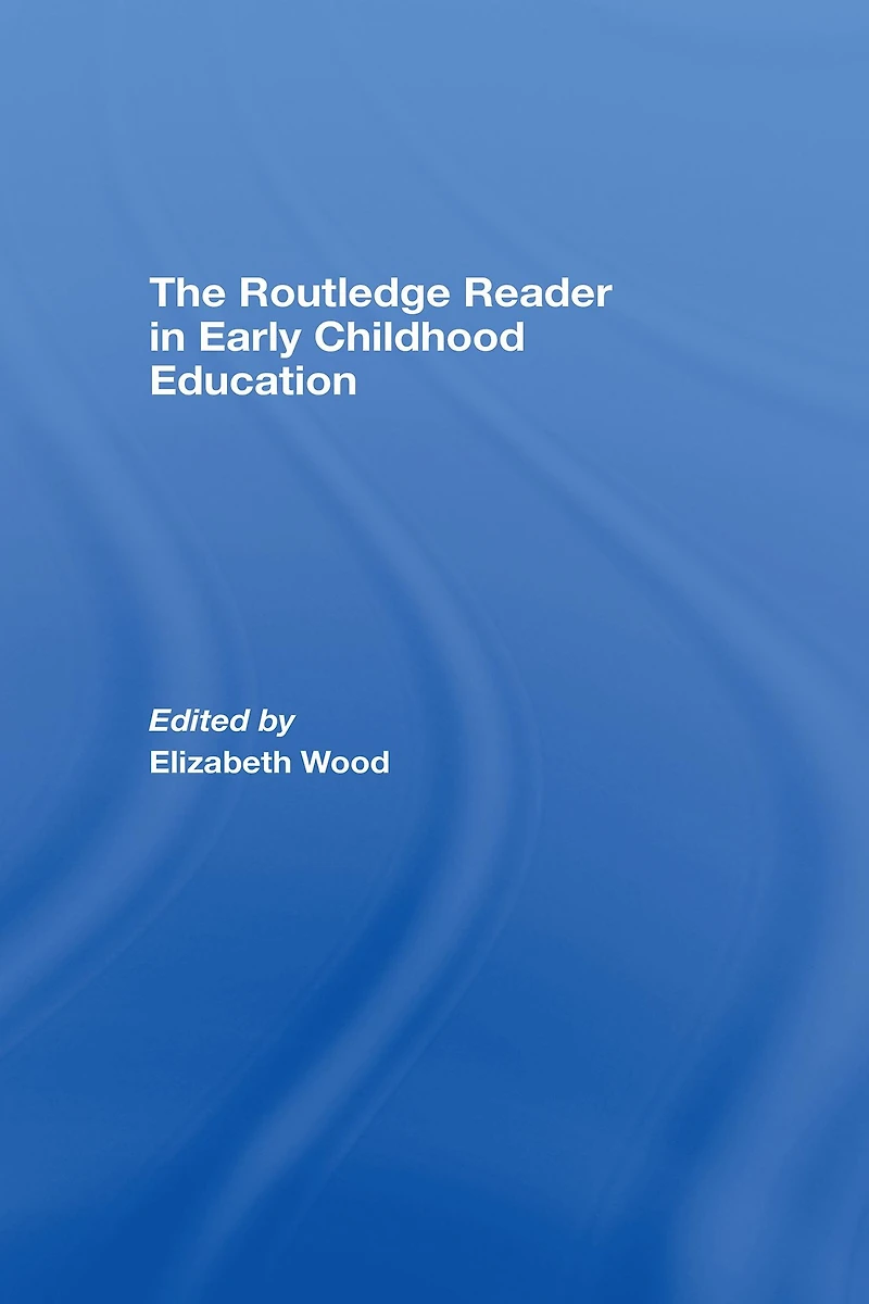 The Routledge Reader Early Childhood Education