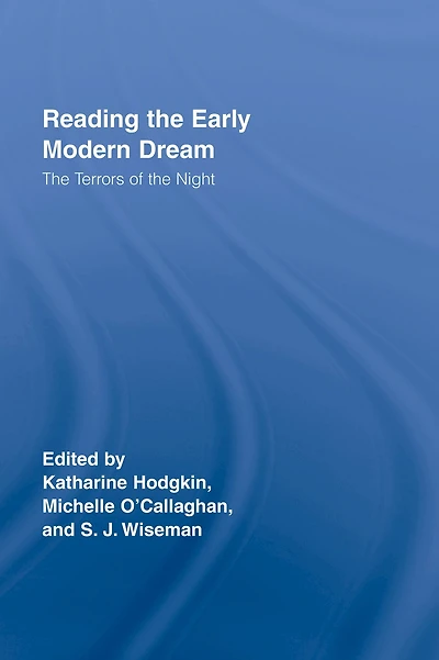 Reading the Early Modern Dream: Terrors of Night