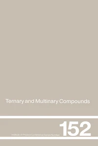 Ternary and Multinary Compounds: Proceedings of the 11th International Conference, University Salford, 8-12 September, 1997