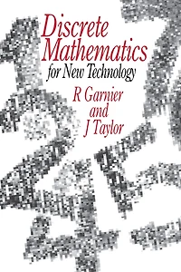 Discrete Mathematics: for New Technology