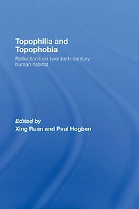 Topophilia and Topophobia: Reflections on Twentieth-Century Human Habitat
