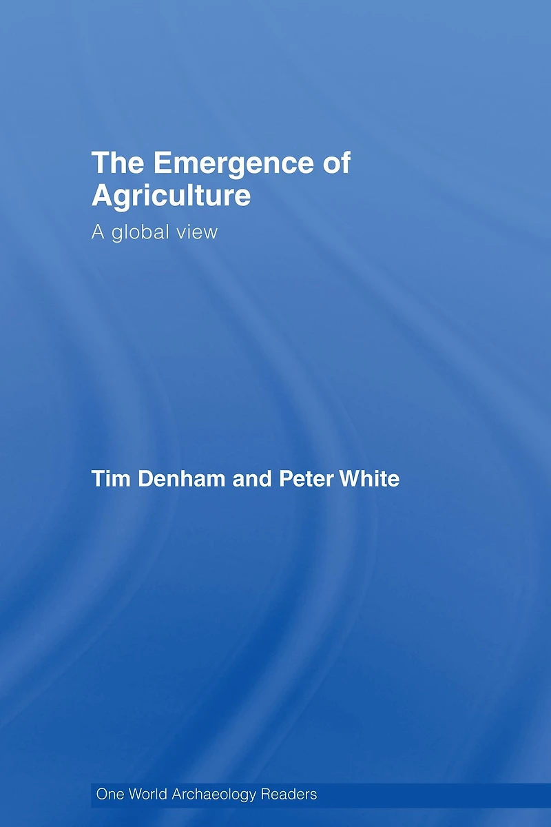 The Emergence of Agriculture: A Global View