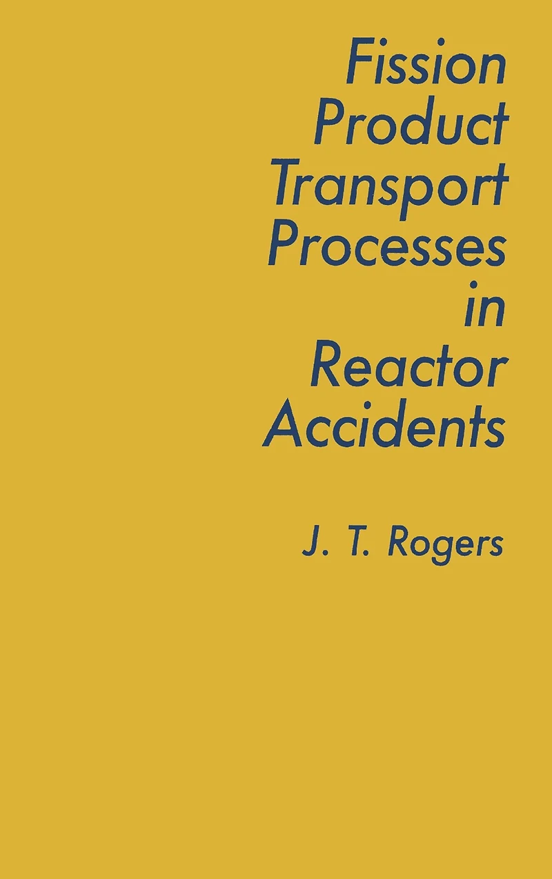 Fission Product Processes Reactor Accidents