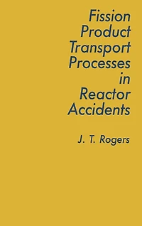 Fission Product Processes Reactor Accidents