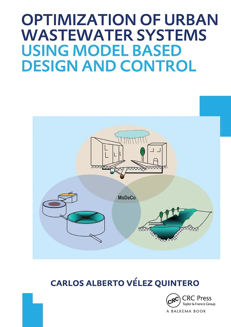 Optimization of Urban Wastewater Systems using Model Based Design and Control: UNESCO-IHE PhD Thesis