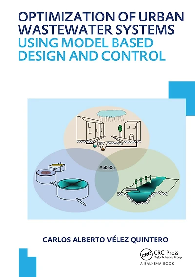 Optimization of Urban Wastewater Systems using Model Based Design and Control: UNESCO-IHE PhD Thesis