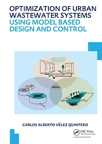 Optimization of Urban Wastewater Systems using Model Based Design and Control: UNESCO-IHE PhD Thesis