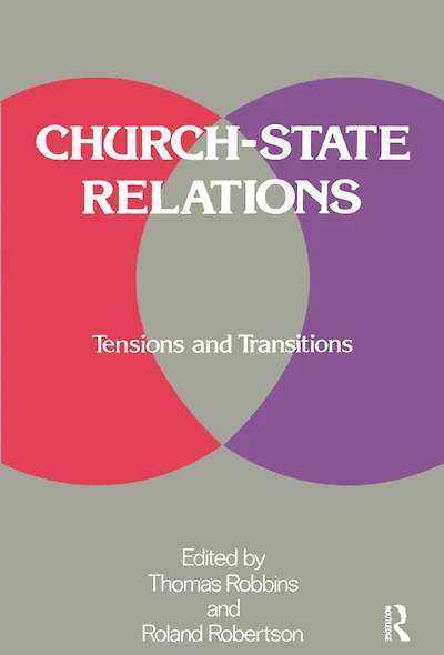 Church-state Relations: Tensions and Transitions